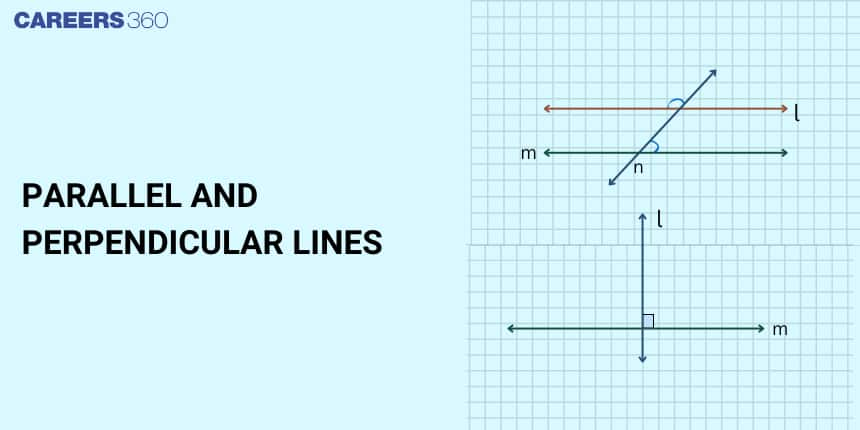 Parallel and Perpendicular Lines - Definition, Properties and Examples